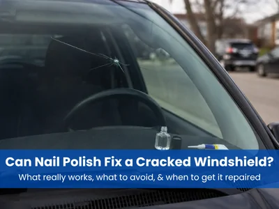 Can Nail Polish Fix a Cracked Windshield