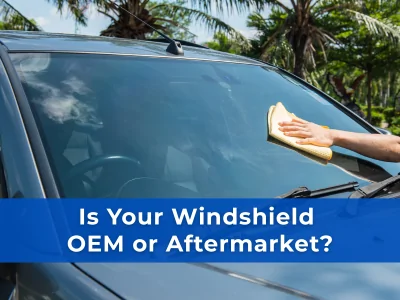 How to tell if your windshield is OEM or aftermarket